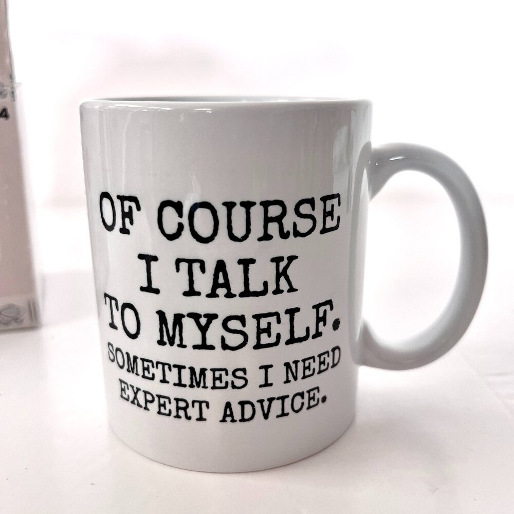 Of Course I Talk To Myself. Sometimes I Need Expert Advice. ‎ Funny Novelty Mug